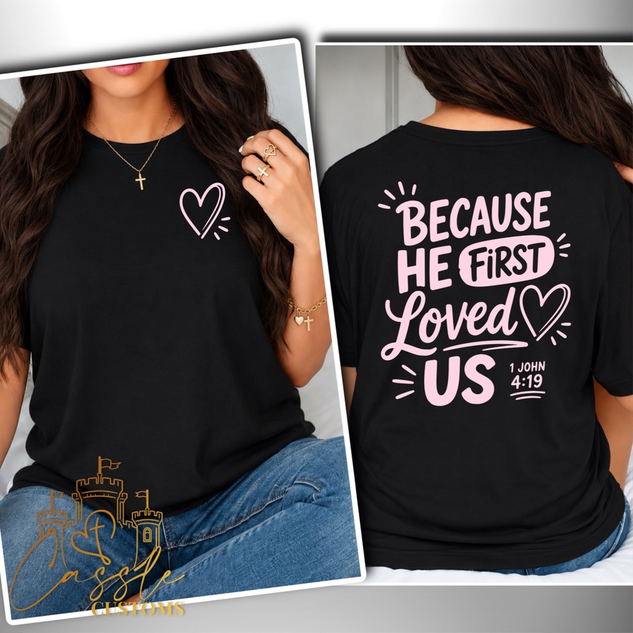 💕 Because He First Loved Us ✝️