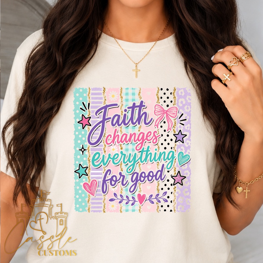 💕 Faith Changes Everything for Good ✝️