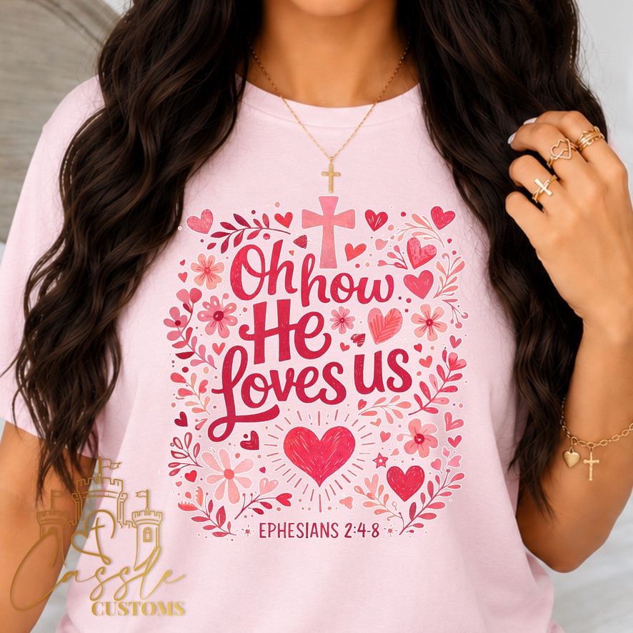 💗 OH, HOW HE LOVES US 💗
