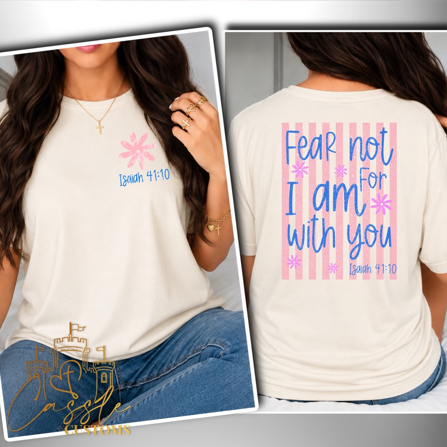 🌸 Fear Not, For I Am With You ✝️